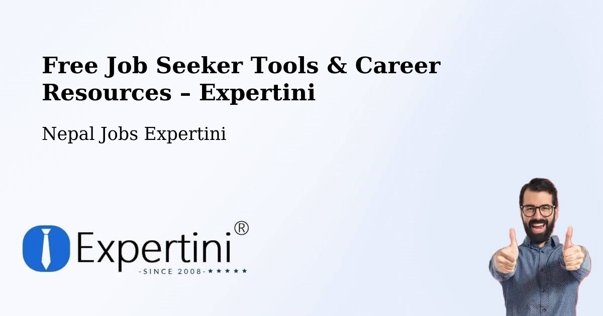 Free Job Seeker Tools & Career Resources – Kathmandu - Kathmandu, Nepal Jobs Expertini